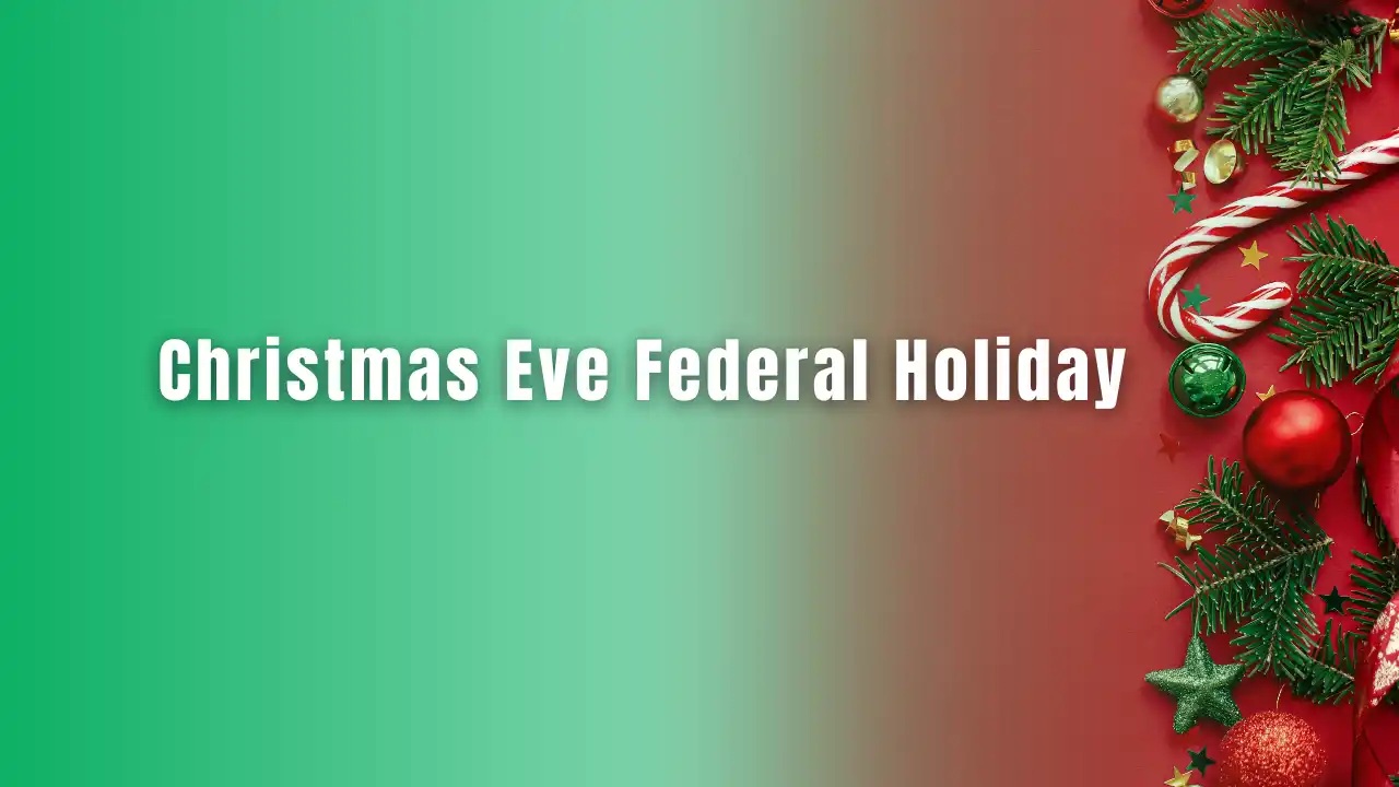 Christmas Eve Federal Holiday