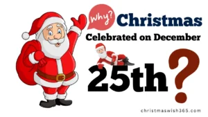 Why Is Christmas Celebrated on December 25th